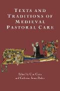 Texts and Traditions of Medieval Pastoral Care: Essays in Honour of Bella Millett