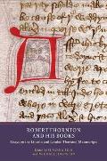 Robert Thornton and His Books: Essays on the Lincoln and London Thornton Manuscripts