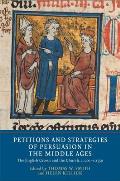 Petitions and Strategies of Persuasion in the Middle Ages: The English Crown and the Church, C.1200-C.1550