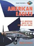 American Eagles P 51 Mustang Units of the Eighth Air Force