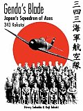 Gendas Blade 343 Kokutai Japans Squadron of Aces