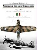 Camouflage & Markings of the Aeronautica Nazionale Repubblicana 1943 1945 A Photographic Analysis Through Speculation & Research
