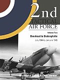 2nd Tactical Air Force Volume Two Breakout to Bodenplatte July 1944 to January 1945