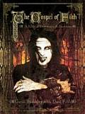 Gospel of Filth A Bible of Decadence & Darkness