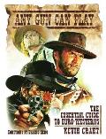 Any Gun Can Play The Essential Guide to Euro Westerns