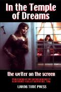 IN THE TEMPLE OF DREAMS - The Writer on the Screen: Proceedings of the 1996 Oxford University Robbe-Grillet Conference (Mixed French & English Edition