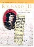 Richard III: A Royal Enigma