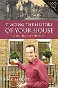 Tracing the History of Your House The Building the People the Past