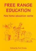 Free Range Education: How Home Education Works