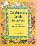 Celebrating Irish Festivals Calendar of Seasonal Celebrations