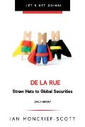 de la Rue: Straw Hats to Global Securities