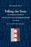 Telling the Story: The Armenian Genocide in the Pages of The New York Times and Missioniary Herald, 1914-1918