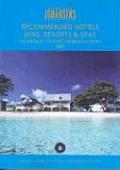 Recommended Hotels Inns, Resorts and Spas the Americas, Atlantic, Caribbean and Pacific 2007