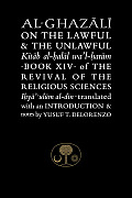 Al Ghazali on the Lawful & the Unlawful Book 14 of the Revival of the Religious Sciences