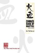Chinas Book of Martyrs AD 845 to the present Fire & Blood the Church in China Volume 1