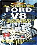 How to Build & Power Tune Ford V8 221 225 260 289 302 & 351cu in Smallblock Engines