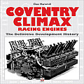 Coventry Climax Racing Engines The Definitive Development History