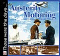 Austerity Motoring: From Armistice to the Mid-Fifties