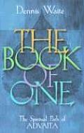 Book of One The Spiritual Path of Advaita