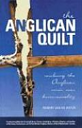 Anglican Quilt Resolving the Anglican Crisis Over Homosexuality