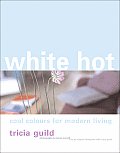 White Hot Cool Colours For Modern Living
