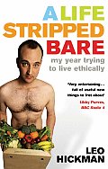 Life Stripped Bare My Year Trying to Live Ethically