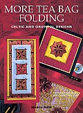 More Tea Bag Folding Celtic & Oriental Designs