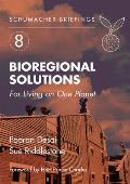 Bioregional Solutions: For Living on One Planet Volume 8