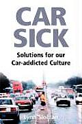 Car Sick Solutions for Our Car Addicted Culture
