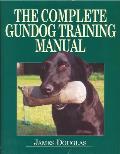 The Ultimate Gundog Training Manual