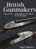 British Gunmakers, Volume 2: Birmingham, Scotland & the Regions