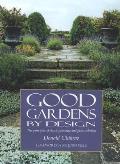 Good Gardens by Design: The Principles of Classic Planning and Plant Selection