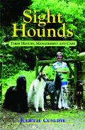 Sight Hounds Their History Management & Care