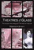 Theatres of Glass The Woman Who Brought the Sea to the City