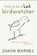 How To Be A Bad Birdwatcher
