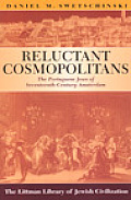 Reluctant Cosmopolitans: The Portuguese Jews of Seventeenth-Century Amsterdam