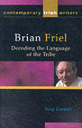 Brian Friel Decoding The Language Of T