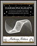 Harmonograph a Visual Guide to the Mathematics of Music