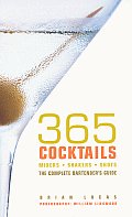 365 Cocktails Mixers Shakers Shots The Complete Bartenders Guide