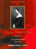 Life and Work of Pauline Viardot Garcia, Vol. I: The Years of Fame 1836-1863