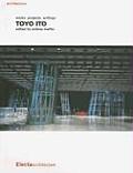 Toyo Ito Works Projects Writings