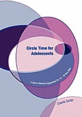 Circle Time for Adolescents: A Seven Session Programme for 14 to 16 Year Olds