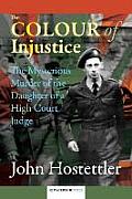 The Colour of Injustice: The Mysterious Murder of the Daughter of a High Court Judge