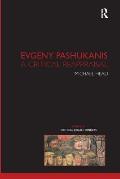 Evgeny Pashukanis: A Critical Reappraisal