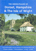 Hidden Places of Dorset Hampshire & the Isle of Wight