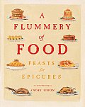 Flummery Of Food A Literary Feast For Epicures