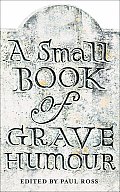 Small Book Of Grave Humour