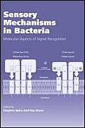 Sensory Mechanisms in Bacteria: Molecular Aspects of Signal Recognition