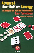 Advanced Limit Holdem Strategy Techniques for Beating Tough Games