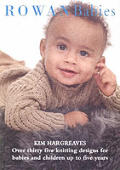 Rowan Babies Over 35 Knitting Designs For Babies & Children Up to 5 Years
